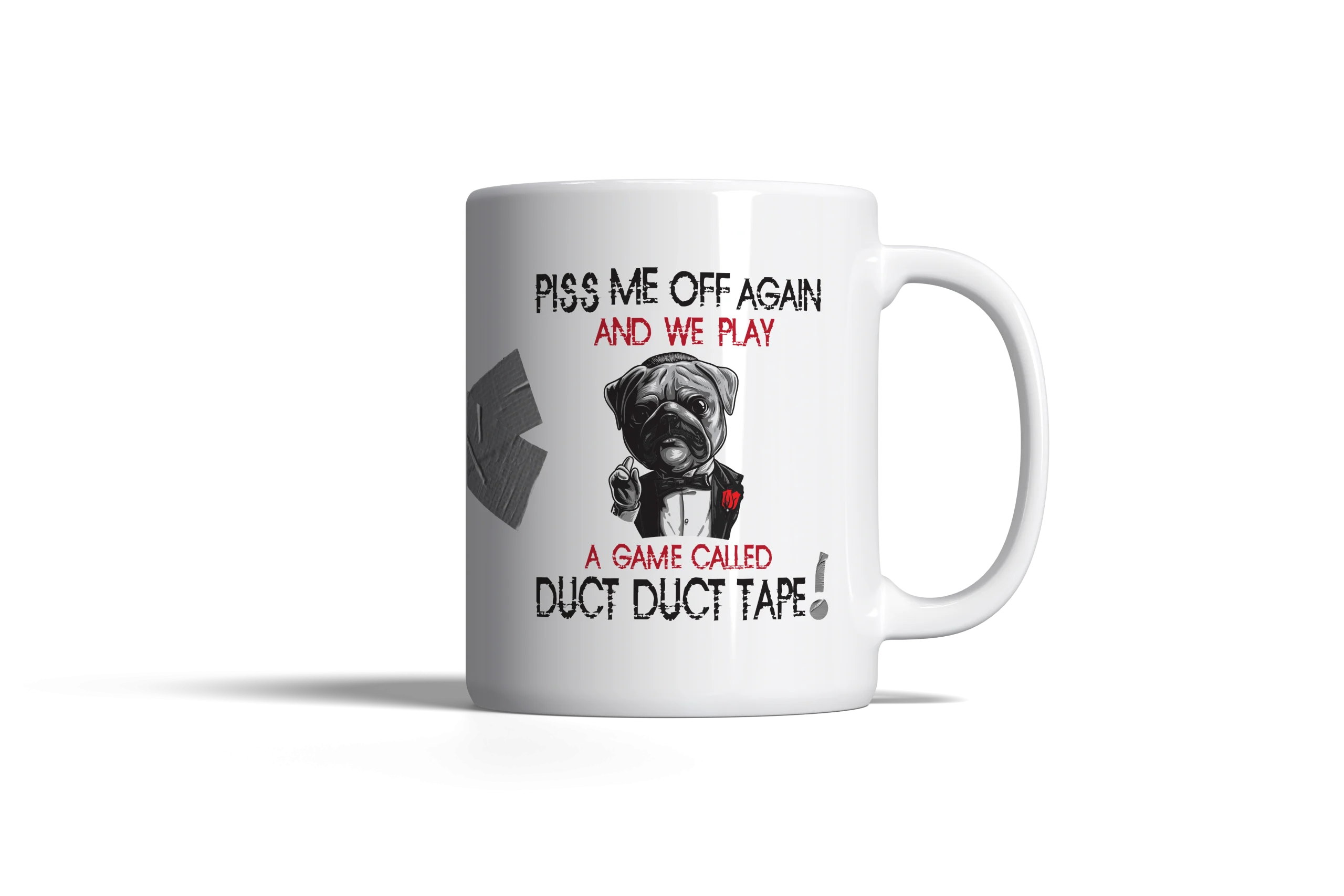 Piss Me Off Again and We'll Play a Game called Duct Duct Tape