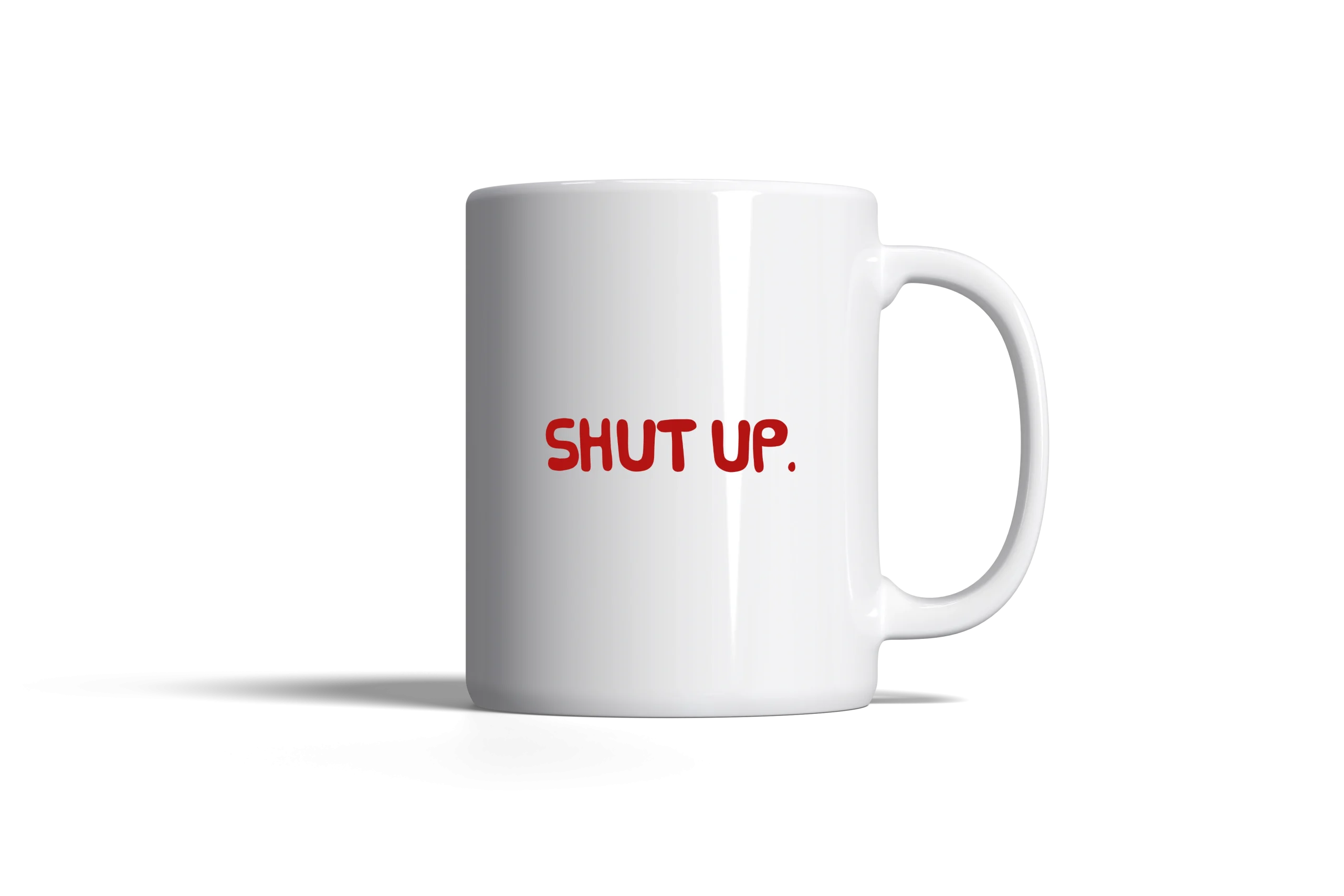 "Shut Up... I wear Bigger Heels than your Dick" Mug - Image 2