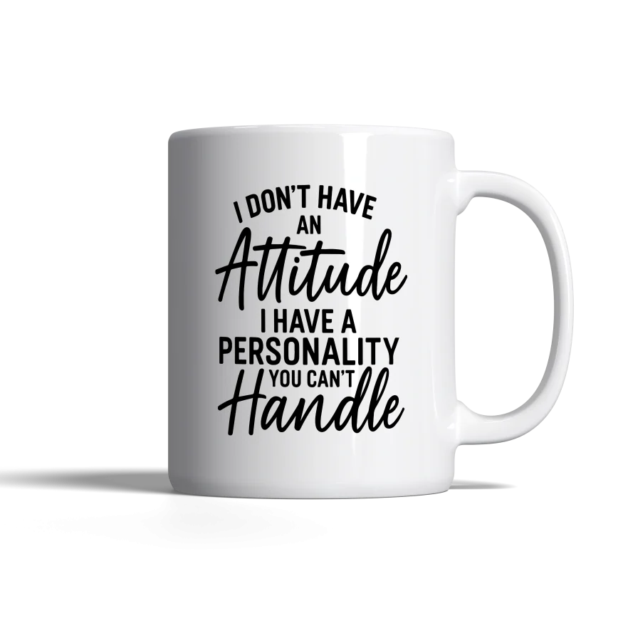 I don't have an Attitude...